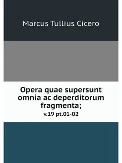 Opera quae supersunt omnia ac deperdi