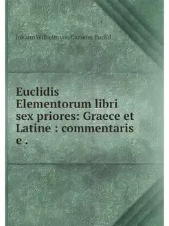 Euclidis Elementorum libri sex priore