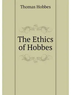 The Ethics of Hobbes