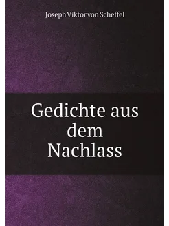 Gedichte aus dem Nachlass