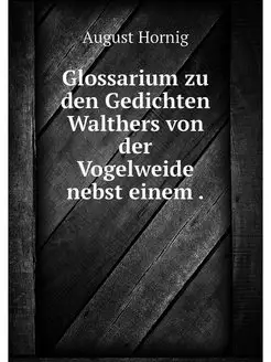 Glossarium zu den Gedichten Walthers