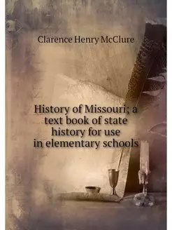 History of Missouri a text book of s