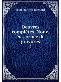 Oeuvres completes. Nouv. ed, ornee d