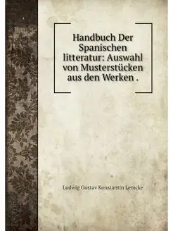 Handbuch Der Spanischen litteratur A