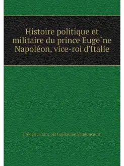 Histoire politique et militaire du pr