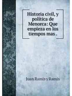 Historia civil, y politica de Menorca