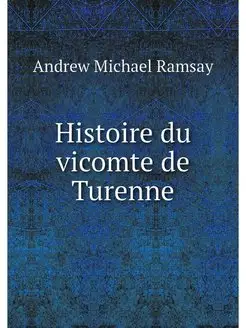 Histoire du vicomte de Turenne