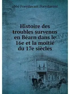 Histoire des troubles survenus en Bea