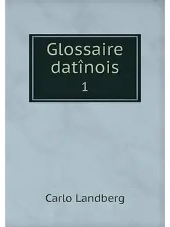 Glossaire datinois. 1