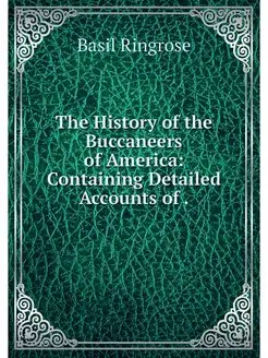 The History of the Buccaneers of Amer