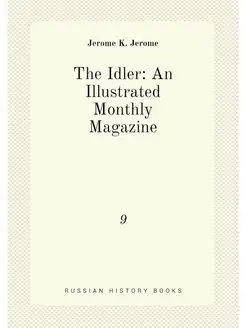 The Idler An Illustrated Monthly Mag