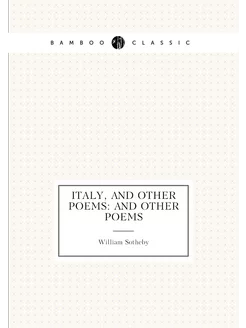 Italy, and Other Poems And Other Poems