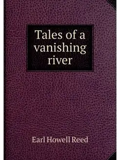 Tales of a vanishing river