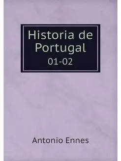 Historia de Portugal. 01-02