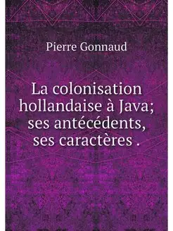 La colonisation hollandaise a Java s