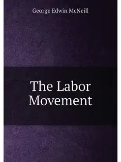 The Labor Movement