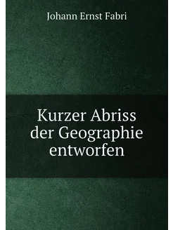 Kurzer Abriss der Geographie entworfen