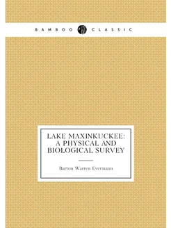 Lake Maxinkuckee A Physical and Biological Survey