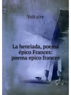 La henriada, poema epico Frances poe