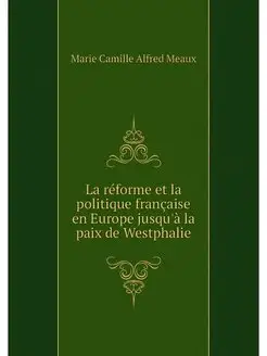 La reforme et la politique francaise