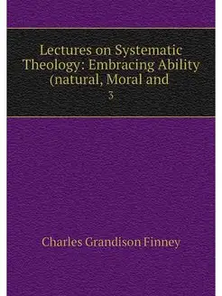 Lectures on Systematic Theology Embr