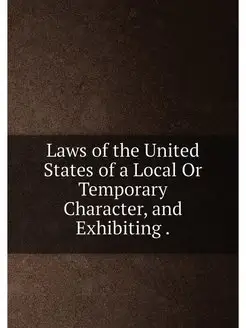 Laws of the United States of a Local