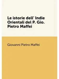 Le istorie dell' Indie Orientali del