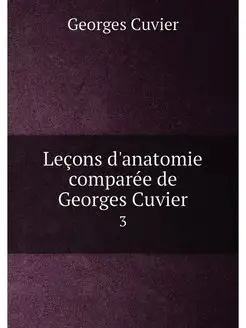 Lecons d'anatomie comparee de Georges