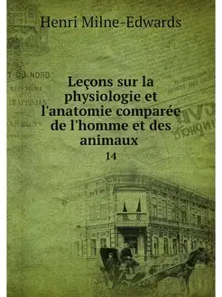 Lecons sur la physiologie et l'anatom