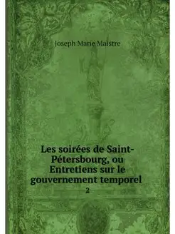 Les soirees de Saint-Petersbourg, ou