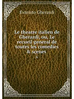 Le theatre italien de Gherardi, ou, L