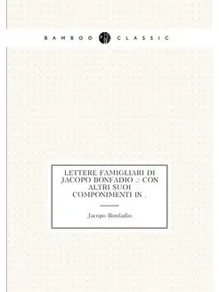 Lettere famigliari di Jacopo Bonfadio