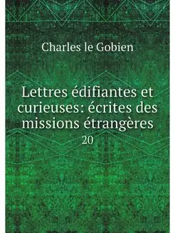 Lettres edifiantes et curieuses ecri