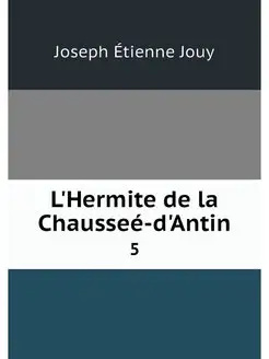 L'Hermite de la Chaussee-d'Antin. 5