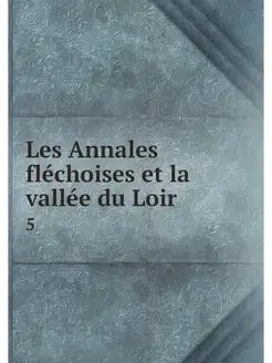 Les Annales flechoises et la vallee d