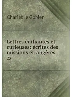 Lettres edifiantes et curieuses ecri