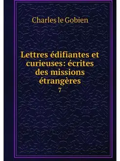 Lettres edifiantes et curieuses ecri