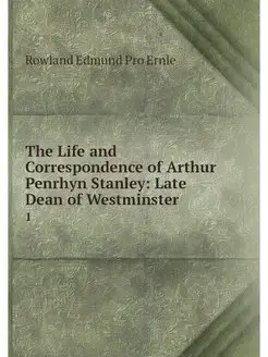 The Life and Correspondence of Arthur