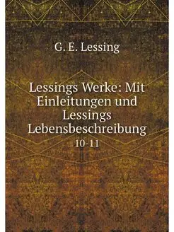 Lessings Werke Mit Einleitungen und