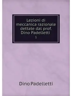 Lezioni di meccanica razionale dettat