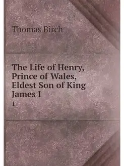 The Life of Henry, Prince of Wales, E