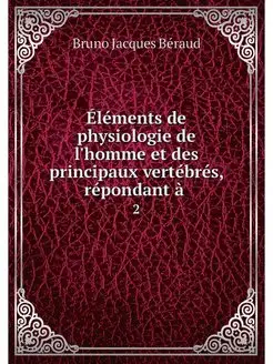 Elements de physiologie de l'homme et