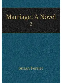 Marriage A Novel. 2