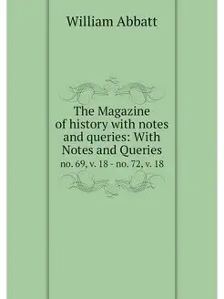 The Magazine of history with notes an