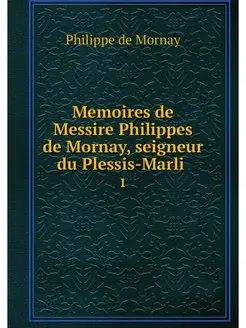 Memoires de Messire Philippes de Morn