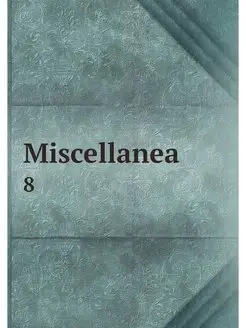 Miscellanea. 8