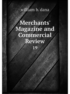 Merchants' Magazine and Commercial Re