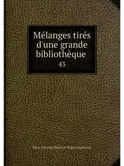 Melanges tires d'une grande bibliothe