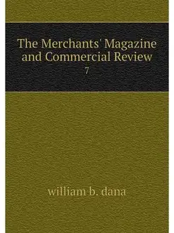 The Merchants' Magazine and Commercia