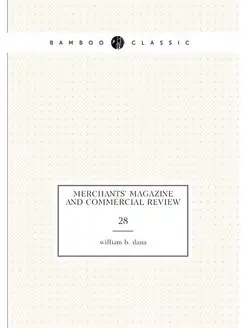 Merchants' Magazine and Commercial Re